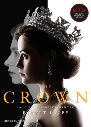 THE CROWN #01. LA HISTORIA DESDE DENTRO