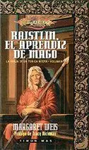 DRAGONLANCE: LA FORJA DE UN TUNICA NEGRA VOL.1: RAISTLIN, EL APRENDIZ DE MA