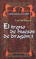 AÑORANZAS Y PESARES VOL.1: EL TRONO DE HUESOS DE DRAGON 1 (RTCA)