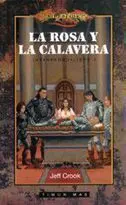 DRAGONLANCE: INTERREGNO VOL.4: LA ROSA Y LA CALAVERA