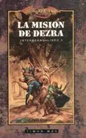 DRAGONLANCE: INTERREGNO VOL.5: LA MISION DE DEZRA