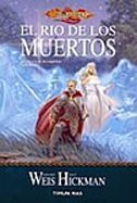 DRAGONLANCE: LA GUERRA DE LOS ESPIRITUS VOL.2: EL RIO DE LOS MUERTOS