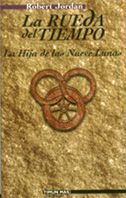 LA RUEDA DEL TIEMPO VOL.15: LA HIJA DE LAS NUEVE LUNAS (RTCA)