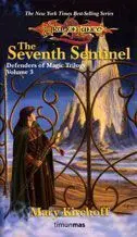 DRAGONLANCE: LOS DEFENSORES DE LA MAGIA VOL.3 EL SEPTIMO CENTINELA