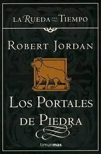 LA RUEDA DEL TIEMPO 7: LOS PORTALES DE PIEDRA