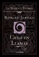 LA RUEDA DEL TIEMPO 10: CIELO EN LLAMAS