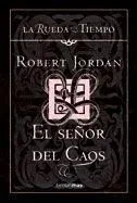 LA RUEDA DEL TIEMPO 11: EL SEÑOR DEL CAOS