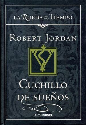 LA RUEDA DEL TIEMPO 17: CUCHILLO DE SUEÑOS