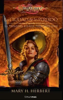 DRAGONLANCE: TRILOGIA DE LINSHA VOL.1: LA CIUDAD DE LO PERDIDO