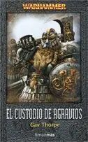 WARHAMMER: EL CUSTODIO DE AGRAVIOS