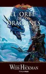 DRAGONLANCE: LAS CRONICAS PERDIDAS VOL 02: EL ORBE DE LOS DRAGONES
