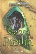 REINOS OLVIDADOS: SENDAS DE TINIEBLAS VOL.3: EL SIERVO DE LA PIEDRA
