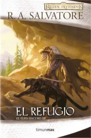 REINOS OLVIDADOS: EL ELFO OSCURO. 1º TRILOGIA VOL.3: EL REFUGIO