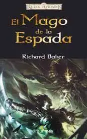 REINOS OLVIDADOS: ESPADAS DEL MAR DE LA LUNA VOL.1: EL MAGO DE LA ESPADA