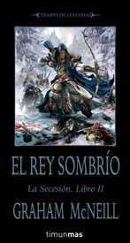 WARHAMMER: LA SECESION VOL.2: EL REY SOMBRIO