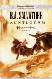REINOS OLVIDADOS: NEVERWINTER #01. GAUNTLGRYM