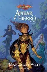 DRAGONLANCE: LA DISCIPULA OSCURA VOL.2: AMBAR Y HIERRO (RTCA)