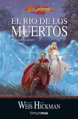 DRAGONLANCE: LA GUERRA DE LOS ESPIRITUS VOL.2: EL RIO DE LOS MUERTOS BOL