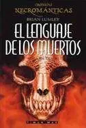 CRONICAS NECROMANTICAS VOL.4: EL LENGUAJE DE LOS MUERTOS