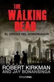 THE WALKING DEAD: EL GOBERNADOR