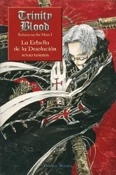 TRINITY BLOOD REBORN ON THE MARS I: LA ESTRELLA DE LA DESOLACION