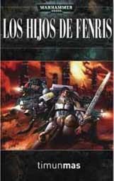 WARHAMMER 40K: LOS HIJOS DE FENRIS