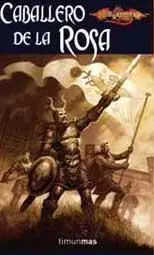 DRAGONLANCE: EL DESPERTAR DE SOLAMNIA VOL.1: CABALLERO DE LA ROSA