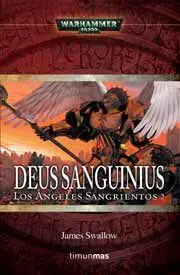 WARHAMMER 40K: LOS ANGELES SANGRIENTOS VOL.2: DEUS SANGUINIUS