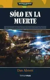 WARHAMMER 40K: SOLO EN LA MUERTE