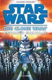 STAR WARS: THE CLONE WARS. ESPACIO SALVAJE