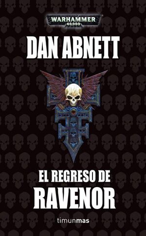 WARHAMMER 40K: EL REGRESO DE RAVENOR