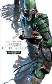 WARHAMMER 40K: LA SENDA DEL GUERRERO