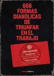 666 FORMAS DIABOLICAS DE TRIUNFAR EN EL TRABAJO