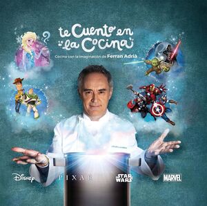 TE CUENTO EN LA COCINA: COCINA CON LA IMAGINACION DE FERRAN ADRIA