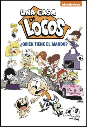 UNA CASA DE LOCOS. QUIEN TIENE EL MANDO?