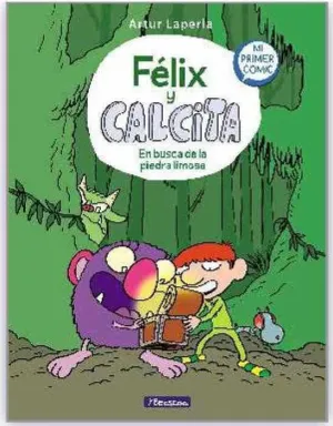 FELIX Y CALCITA. EN BUSCA DE LA PIEDRA LIMOSA