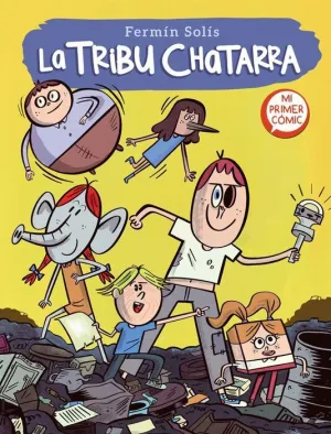 LA TRIBU CHATARRA. ESCAPE DE MUNDO BASURA #01