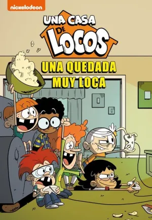 UNA CASA DE LOCOS. UNA QUEDADA MUY LOCA