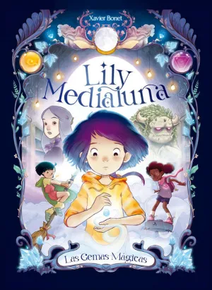 LILY MEDIALUNA #01. LAS GEMAS MÁGICAS