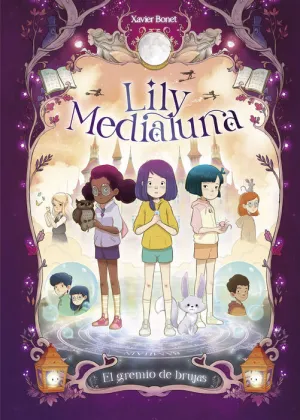 LILY MEDIALUNA #02. EL GREMIO DE BRUJAS