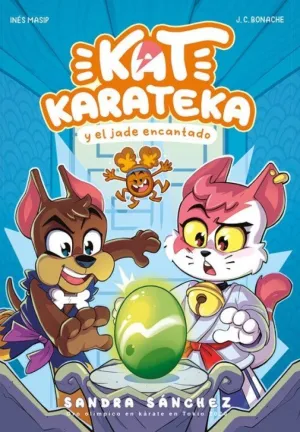 KAT KARATEKA Y EL JADE ENCANTADO (KAT KARATEKA 3) KAT KARATEKA Y EL JADE ENCANTADO (KAT KARATEKA 3)