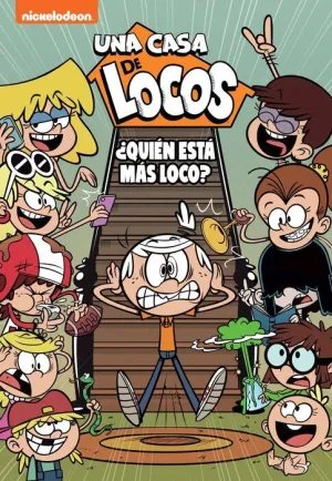 UNA CASA DE LOCOS. ¿QUIÉN ESTÁ MÁS LOCO?