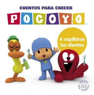 POCOYÓ. CUENTOS PARA CRECER: A CEPILLARSE LOS DIENTES
