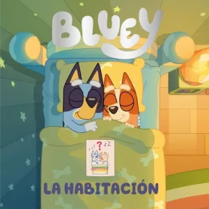 BLUEY. UN CUENTO: LA HABITACIÓN