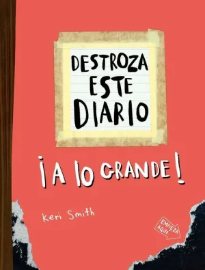 DESTROZA ESTE DIARIO. A LO GRANDE