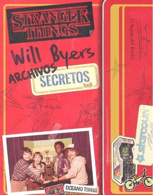 STRANGER THINGS. WILL BYERS ARCHIVOS SECRETOS