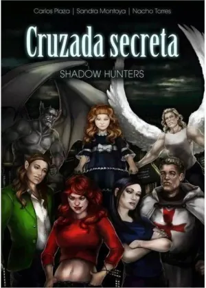 CRUZADA SECRETA. SHADOW HUNTERS