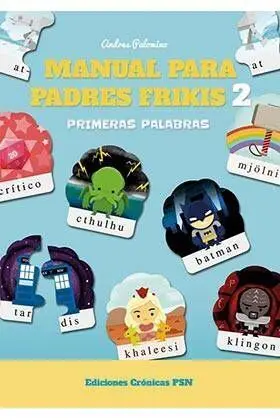 MANUAL PARA PADRES FRIKIS #02. PRIMERAS PALABRAS!