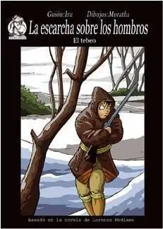 LA ESCARCHA SOBRE LOS HOMBROS. EL TEBEO