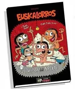 EUSKALORROS. HIJOS DEL SPEED